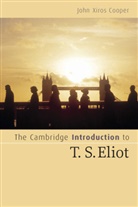 John Xiros Cooper, John Xiros (University of British Columbia Cooper - Cambridge Introductions to Literature first batch : T. S. Eliot