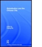 Fulong Wu, Fulong Wu, Fulong (University of Southampton Wu, Wu Fulong - Globalization and the Chinese City