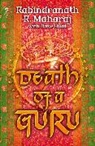 Dave Hunt, Rabindranath Maharaj, Rabindranath R. Maharaj - Death of a Guru