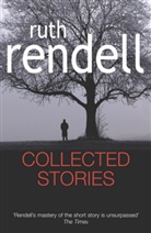 Ruth Rendell - Collected Stories
