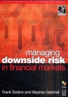 Stephen Satchell, Frank Sortino - Managing Downside Risk in Financial Markets