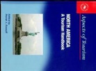 David A Fennell, David A. Fennell, Dr David a. Fennell, Fennell, David A Fennell, David A. Fennell - North america a tourism handbook