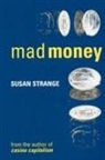 Susan Strange, Susan Stronge - Mad money