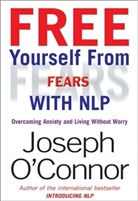 Joseph Connor, O&amp;apos, Joseph O'Connor - Free Yourself from Fears