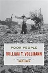 William T. Vollmann - Poor People