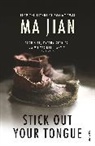 Ma Jian, Jian Ma - Stick Out Your Tongue