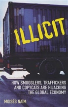 Moises Naim - Illicit