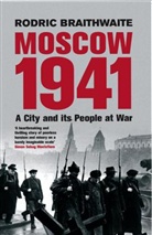 Rodric Braithwaite, Sir Rodric Braithwaite, Rodric Braithwaite - Moscow 1941