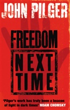 John Pilger - Freedom Next Time