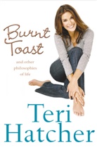 Teri Hatcher - Burnt Toast