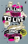 Chuck Klosterman - Killing Yourself to Live