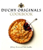 Johnny Acton, Nick Sandler - The Duchy Originals Cookbook