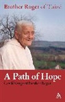 Brother Roger of Taize, Brother Roger of Taize, Brother Roger of Taizé - Path of Hope