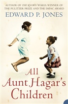 Edward P. Jones - All Aunt Hagar's Children