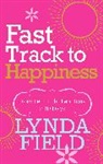 Lynda Field, Field Lynda, Lynda Field Associates - Fast Track to Happiness
