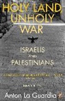 Anton La Guardia, Anton La Guardia - Holy Land, Unholy War
