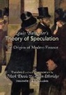 Louis Bachelier, Mark Davis, Alison Etheridge - Louis Bachelier's Theory of Speculation