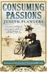 Judith Flanders, Flanders Judith - Consuming Passions