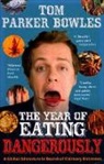 Tom Parker Bowles, Tom Parker Bowles, Tom Parker-Bowles - The Year of Eating Dangerously