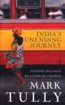 Mark Tully - India's Unending Journey