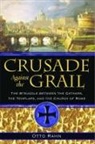 Otto Rahn - Crusade against the grail
