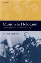 Shirli Gilbert, Gilbert Shirli - Music in the Holocaust