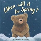 Catherine Walters - When Will It Be Spring ?