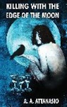 a Attanasio, A A Attanasio, A. A. Attanasio, Ellen Datlow, Darren Speegle, Terri Windling - Killing with the edge of the moon
