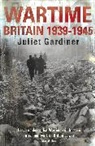Juliet Gardiner, Gardiner Juliet - Wartime: Britain 1939-1945