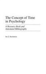 Von E. Rockelein, Jon Roeckelein, Jon E. Roeckelein - The Concept of Time in Psychology