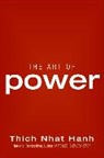 Thich Nhat Hanh, Thich Nhat Hanh - The Art of Power