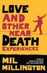 Mil Millington - Love and Other Near Death Experiences