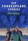 Leon Garfield - Six Shakespeare Stories