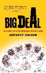 Anthony Holden - Big Deal: