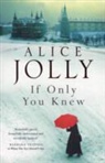 Alice Jolly - If Only You Knew