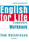 Tom Hutchinson, Hutchinson Tom - English for Life - Elementary: English for Life Elementary Workbook