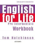 Tom Hutchinson - English for Life - Pre-Intermediate: English for Life Pre-intermediate Workbook