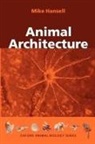 Michael H. Hansell, Mike Hansell, Hansell Mike - Animal Architecture