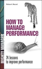 Robert Bacal - How to Manage Performance