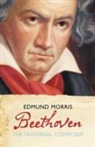 Edmund Morris - Beethoven