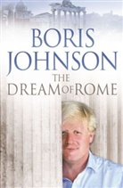 Boris Johnson - The Dream of Rome