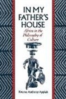 Anthony Appiah, Kwame Anthony Appiah, Appiah Kwame Anthony - In My Father's House