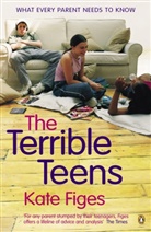 Kate Figes, Figes Kate - The Terrible Teens