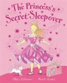Hilary Robinson, Mandy Stanley - The Princess's Secret Sleepover