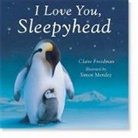 Claire Freedman, Simon Mendez, Simon Mendez - I Love You, Sleepyhead