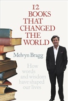 Melvyn Bragg, Bragg Melvyn - 12 Books That Changed the World