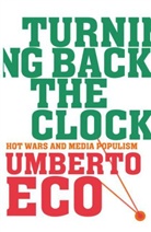 Umberto Eco - Turning Back the Clock