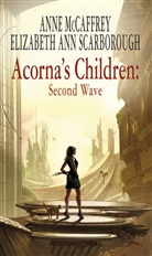 McCaffre, Anne McCaffrey, Scarborough, Elizabeth Scarborough, Elizabeth A. Scarborough, Elizabeth Ann Scarborough - Acorna's Children: Second Wave