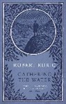 Robert Edric - Gathering the Water
