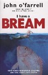 John Farrell, O&amp;apos, John O'Farrell - I Have a Bream